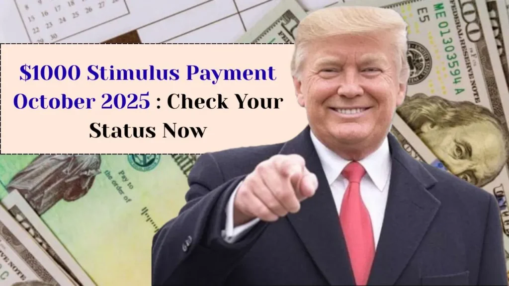 $1000 Stimulus Payment October 2025: Check Your Status Now 1 $1000 Stimulus Payment October 2025