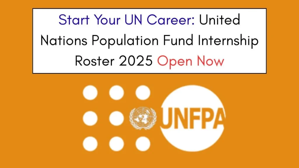 United Nations Population Fund Internship Roster 2025